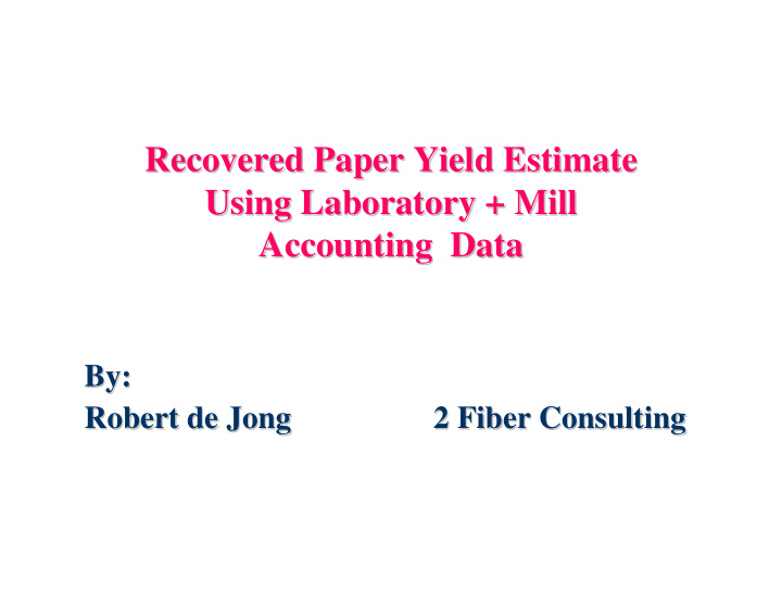 recovered paper yield estimate recovered paper yield