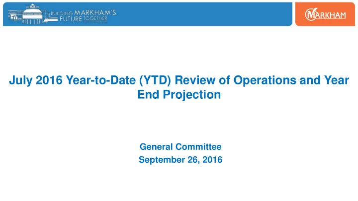 july 2016 year to date ytd review of operations and year