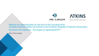 Eye dose limit reduction  the impact on operational RP?  Ross Beveridge  Why?  (3) For