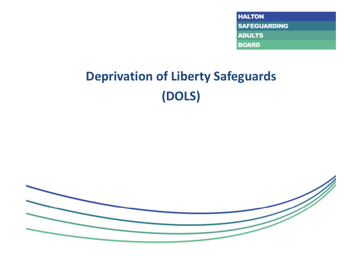 deprivation of liberty safeguards dols dean tierney