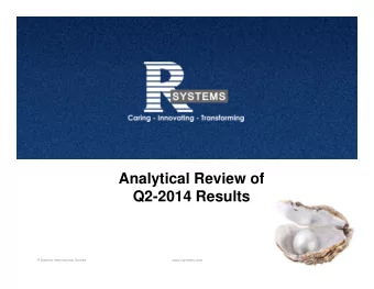 Analytical Review of  Q2-2014 Results R Systems International Limited  www.rsystems.com  Disclaimer