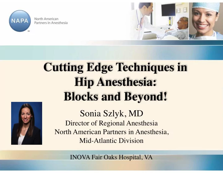 cutting edge techniques in hip anesthesia blocks and
