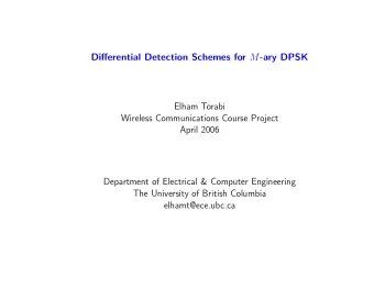 Differential Detection Schemes for M -ary DPSK  Elham Torabi  Wireless Communications Course