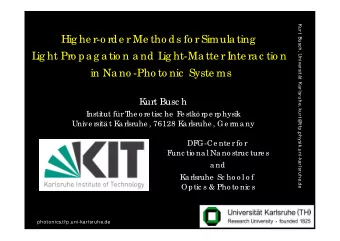 Hig he r-o rde r Me tho ds fo r Simula ting  L  ig ht Pro pa g a tio n a nd L  ig ht-Ma tte r I