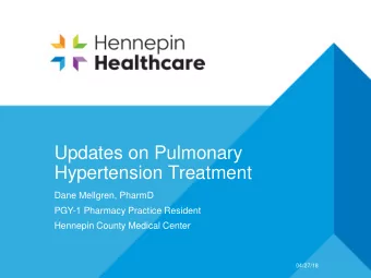 Hypertension Treatment  Dane Mellgren, PharmD  PGY-1 Pharmacy Practice Resident  Hennepin County