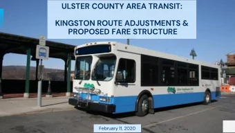KINGSTON ROUTE ADJUSTMENTS &amp;  PROPOSED FARE STRUCTURE  February 11, 2020  Presentation Overview