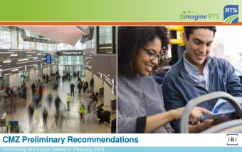 CMZ Preliminary Recommendations  Community Information Sessions: February 2019  Agenda o