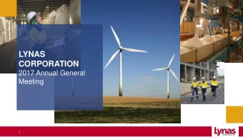 LYNAS  CORPORATION  2017 Annual General Meeting  1  Chairmans  address  2  Stable operating