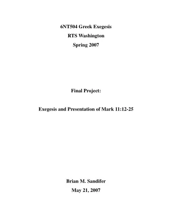 6NT504 Greek Exegesis  RTS Washington  Spring 2007  Final Project:  Exegesis and Presentation of