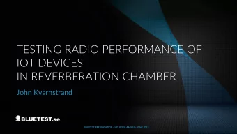 IOT DEVICES  IN REVERBERATION CHAMBER  John Kvarnstrand  BLUETEST PRESENTATION - IOT WEEK AARHUS