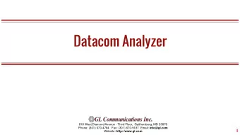 Datacom Analyzer  818 West Diamond Avenue - Third Floor,  Gaithersburg, MD 20878 Phone: (301)