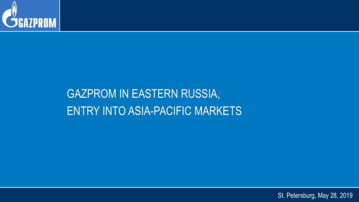 gazprom in eastern russia entry into asia pacific markets
