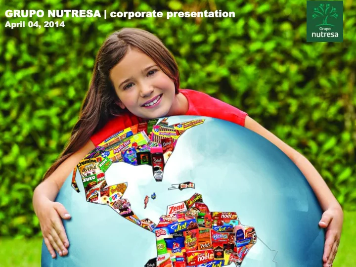 nutresa at a glance