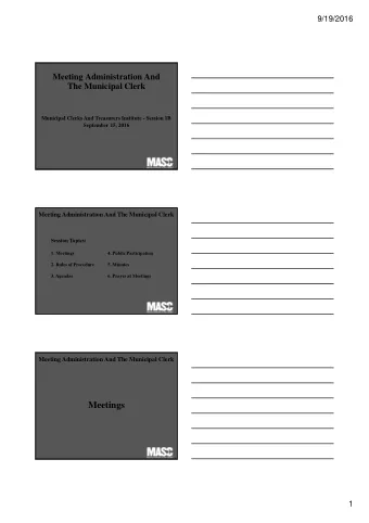 Meetings  1  9/19/2016  Council Meetings Meeting: FOIA defines as the convening of a quorum of the