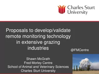 remote monitoring technology  in extensive grazing  industries  @FMCentre  Shawn McGrath  Fred