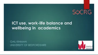 wellbeing in academics  GAIL KINMAN  UNIVERSITY OF BEDFORDSHIRE  Work-related wellbeing in