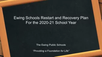 Ewing Schools Restart and Recovery Plan  For the 2020-21 School Year  The Ewing Public Schools