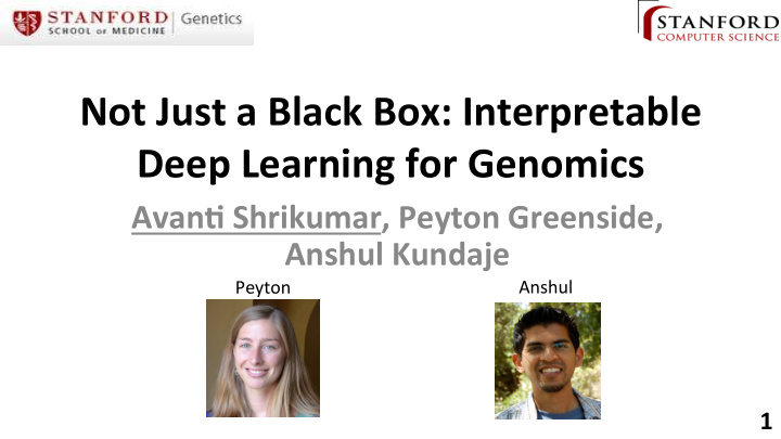 not just a black box interpretable deep learning for