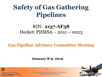 Safety of Gas Gathering  Pipelines RIN: 2137-AF38  Docket: PHMSA  2011  0023  Gas Pipeline