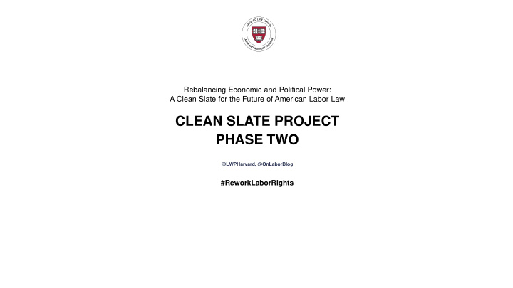 clean slate project phase two