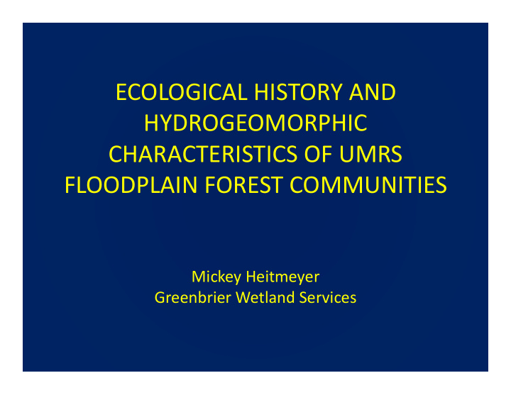 ecological history and hydrogeomorphic characteristics of