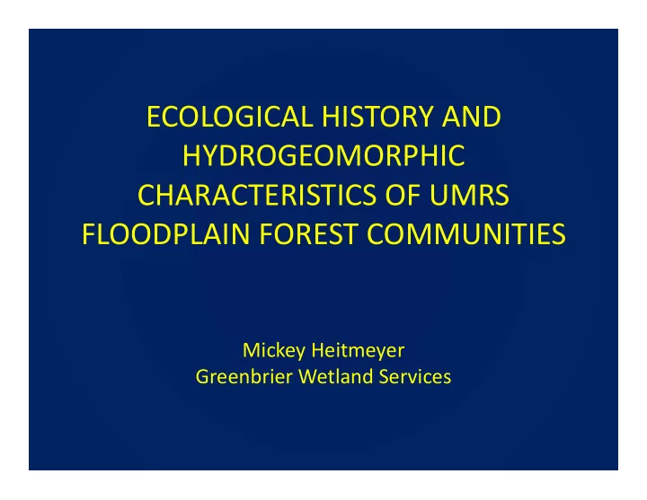 ecological history and hydrogeomorphic characteristics of