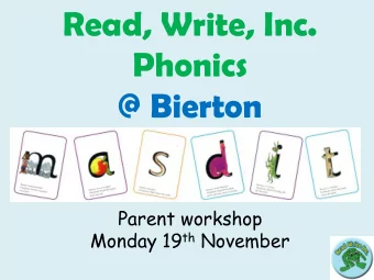 Read, Write, Inc.  Phonics  @ Bierton  Parent workshop Monday 19 th November  What is  RWI phonics?