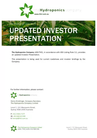 UPDATED INVESTOR  PRESENTATION The Hydroponics Company (ASX:THC), in accordance with ASX Listing