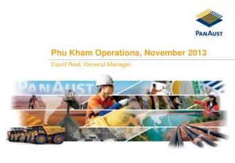 Phu Kham Operations, November 2013  David Reid, General Manager Safety performance  zero harm