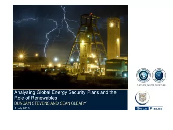 Analysing Global Energy Security Plans and the  Role of Renewables  DUNCAN STEVENS AND SEAN CLEARY
