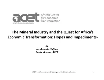 The Mineral Industry and the Quest for Africas  Economic Transformation: Hopes and Impediments-