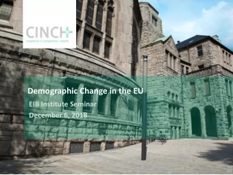 Demographic Change in the EU  EIB Institute Seminar  December 6, 2018  Wednesday, November 28, 2018