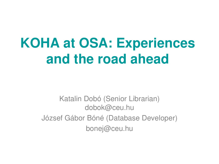 koha at osa experiences and the road ahead