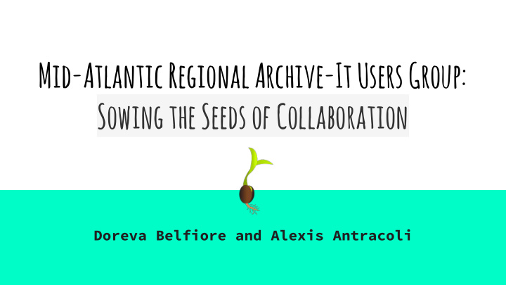 mid atlantic regional archive it users group sowing the