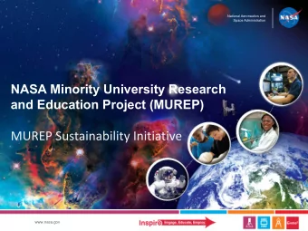 MUREP Sustainability Initiative  www.nasa.gov  Minority University Research and Education Project