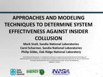 APPROACHES AND MODELING  TECHNIQUES TO DETERMINE SYSTEM  EFFECTIVENESS AGAINST INSIDER  COLLUSION