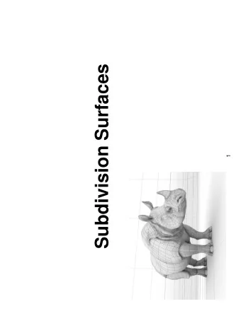 Subdivision Surfaces  1  Geometric Modeling  Geometric Modeling   Sometimes need more than