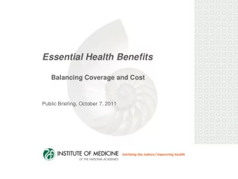 Essential Health Benefits  Balancing Coverage and Cost  Public Briefing, October 7, 2011  Committee