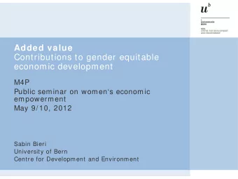 Added value  Contributions to gender equitable  economic development  M4P  Public seminar on
