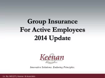 Group Insurance  For Active Employees  2014 Update  Innovative Solutions. Enduring Principles.