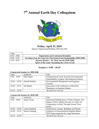 7 th Annual Earth Day Colloquium  Friday, April 23, 2010  Spencer Engineering Building 2200 and