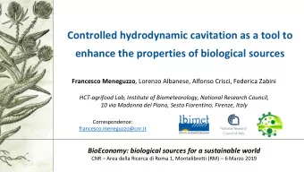 Controlled hydrodynamic cavitation as a tool to  enhance the properties of biological sources