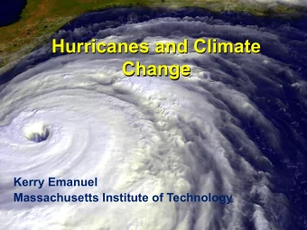 Hurricanes and Climate  Change  Kerry Emanuel  Massachusetts Institute of Technology  Doubling