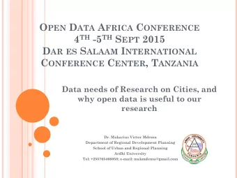 C ONFERENCE C ENTER , T ANZANIA  Data needs of Research on Cities, and  why open data is useful to