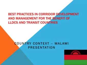 BEST PRACTICES IN CORRIDOR DEVELOPMENT  AND MANAGEMENT FOR THE BENEFIT OF  LLDCS AND TRANSIT