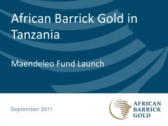Tanzania  Maendeleo Fund Launch  September 2011  Disclaimer  This presentation has been provided