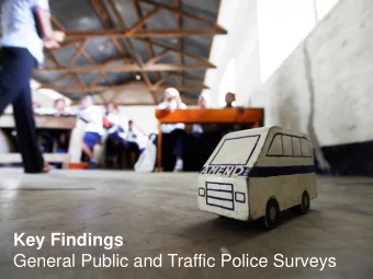 Key Findings  General Public and Traffic Police Surveys  Key Findings  General Public &amp; Traffic