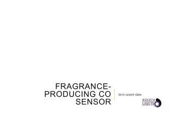 FRAGRANCE-  PRODUCING CO  2015 LASATX iGEM  SENSOR  RATIONALE AND HUMAN  PRACTICES/DESIGN