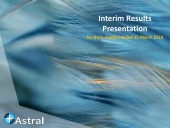 Presentation  for the 6 months ended 31 March 2019  AGENDA  Business Overview  Page 3 / Slide 3