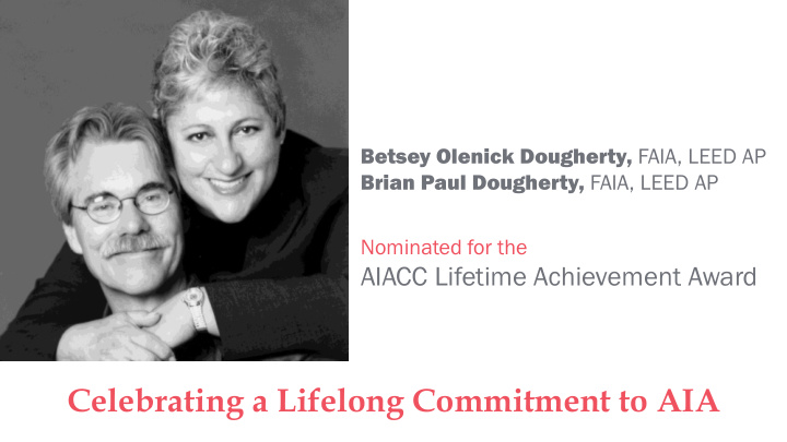 celebrating a lifelong commitment to aia betsey olenick